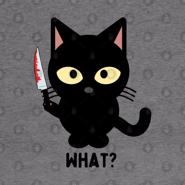 Cat What? funny Cute Cat With Knife by Brookcliff